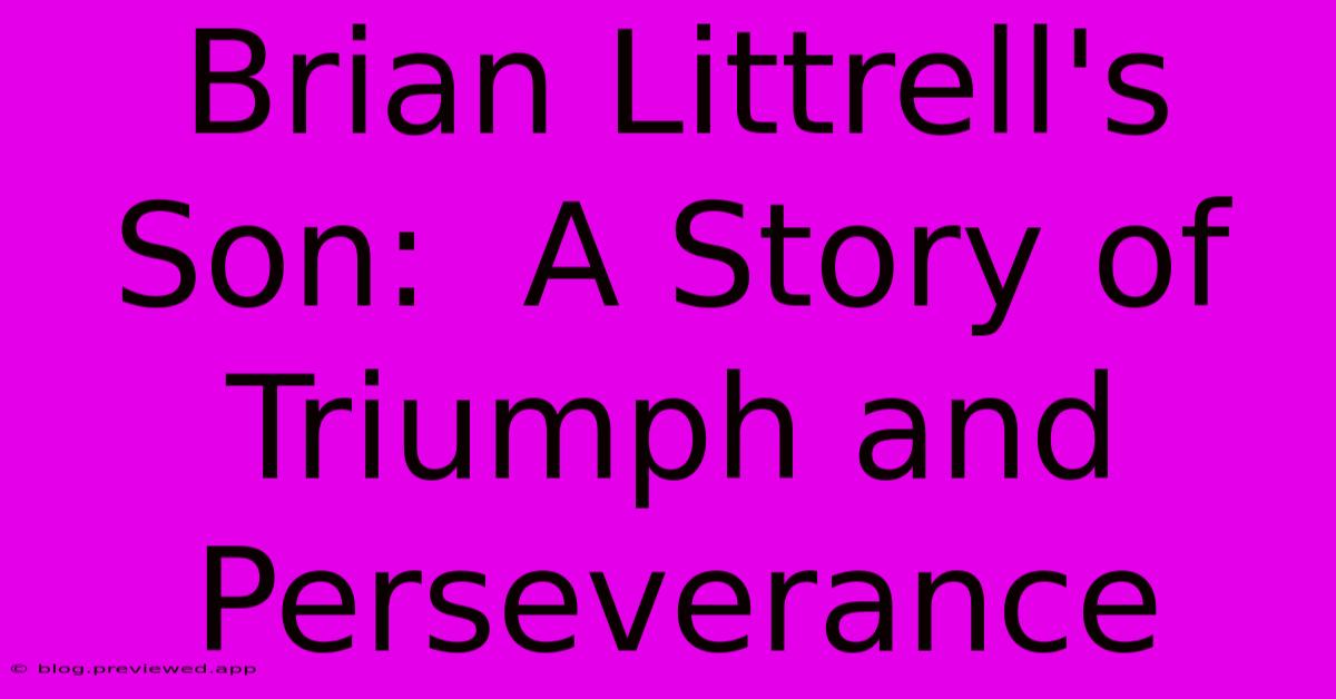 Brian Littrell's Son:  A Story Of Triumph And Perseverance