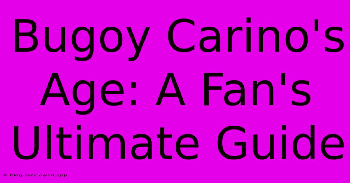 Bugoy Carino's Age: A Fan's Ultimate Guide