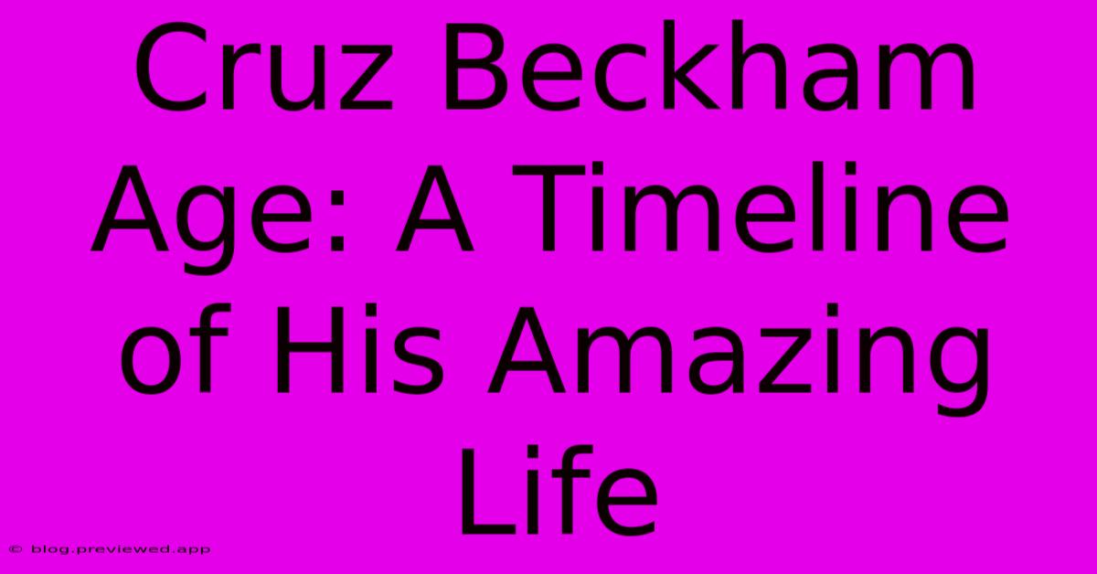 Cruz Beckham Age: A Timeline Of His Amazing Life