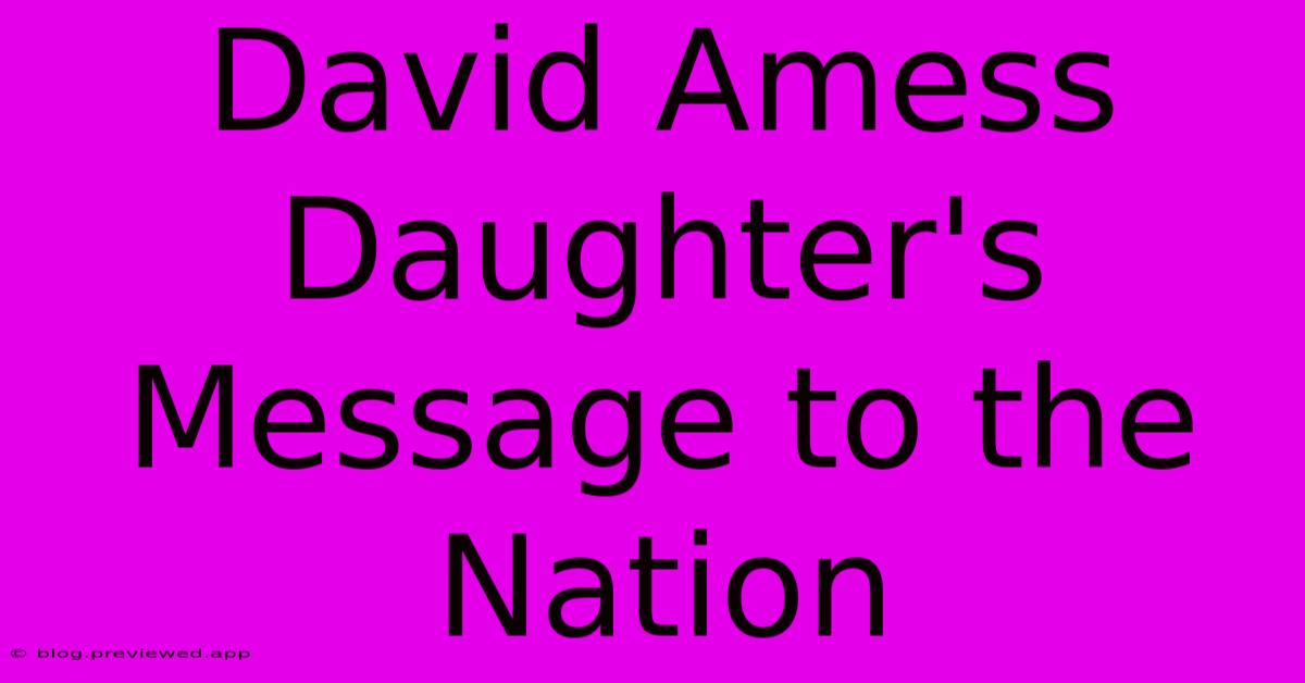 David Amess Daughter's Message To The Nation