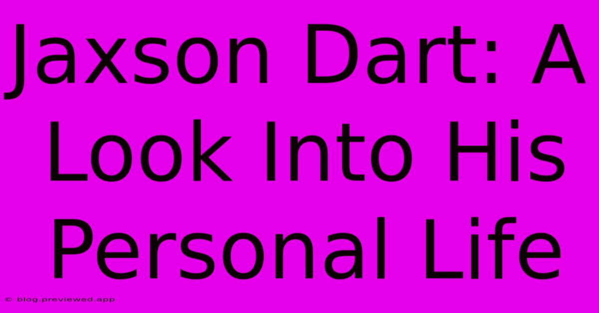 Jaxson Dart: A Look Into His Personal Life