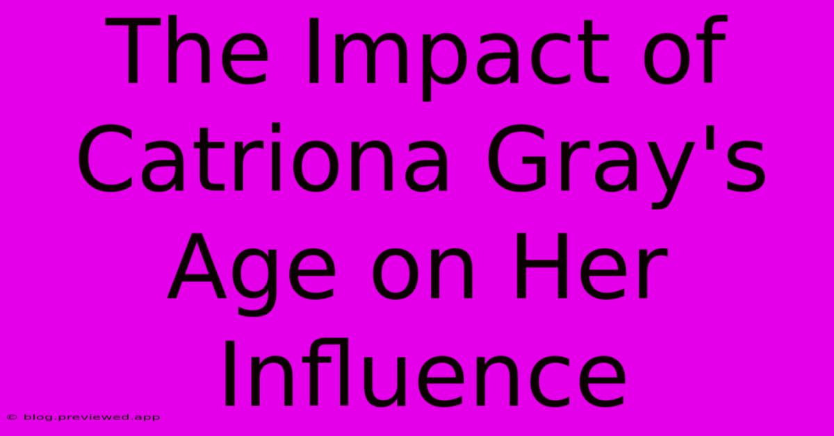 The Impact Of Catriona Gray's Age On Her Influence