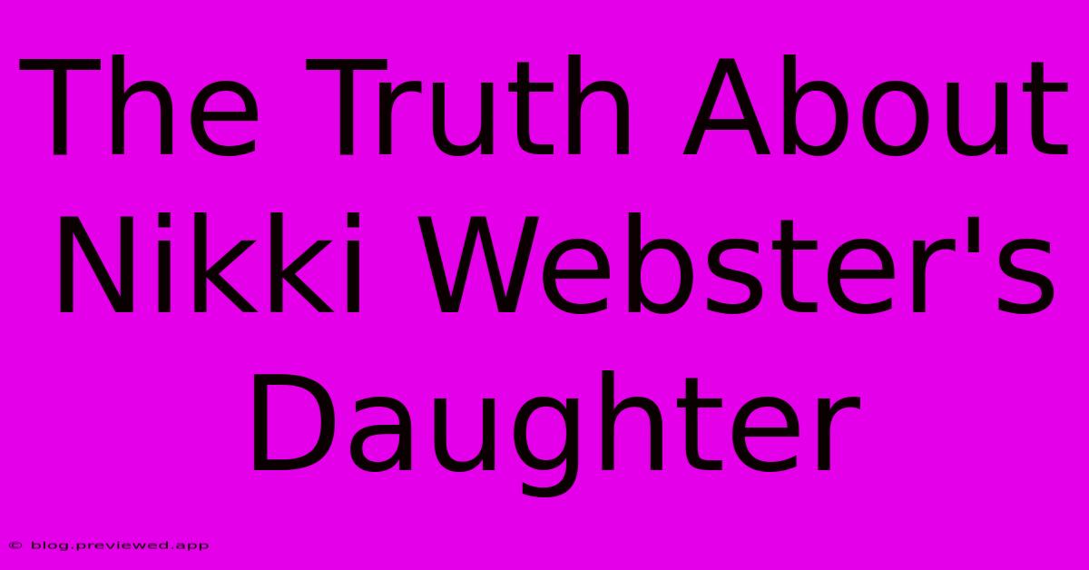 The Truth About Nikki Webster's Daughter