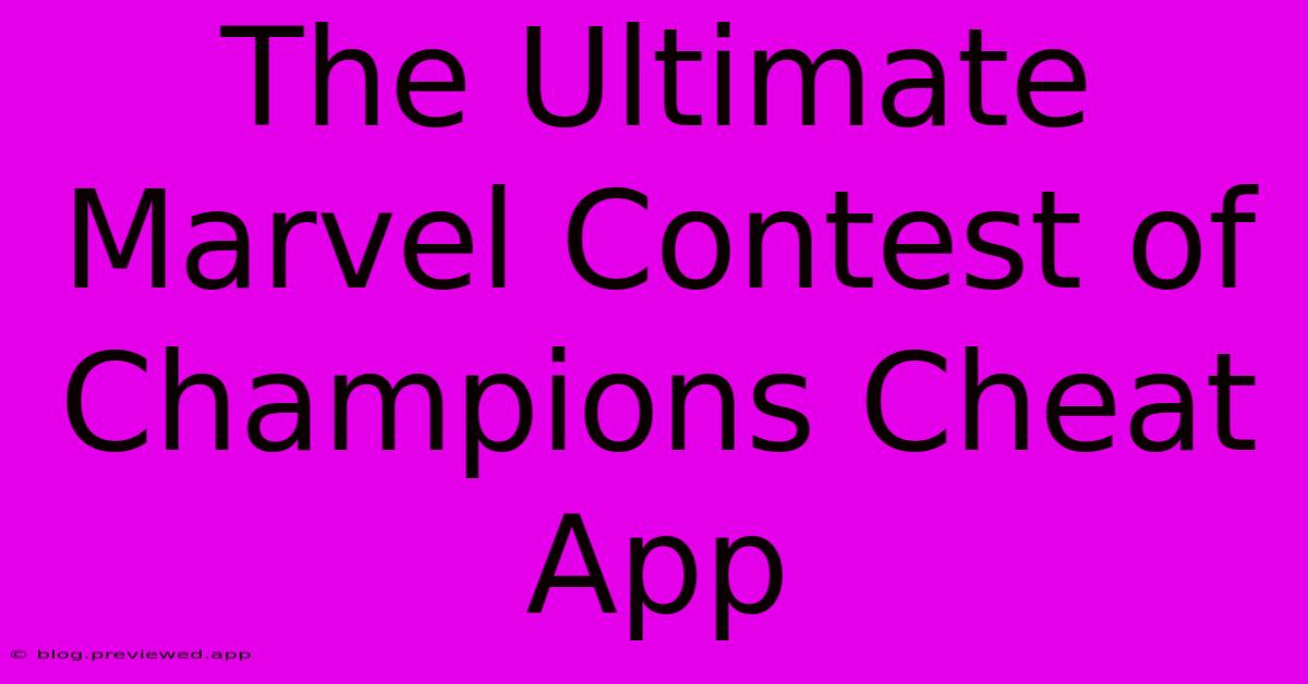 The Ultimate Marvel Contest Of Champions Cheat App