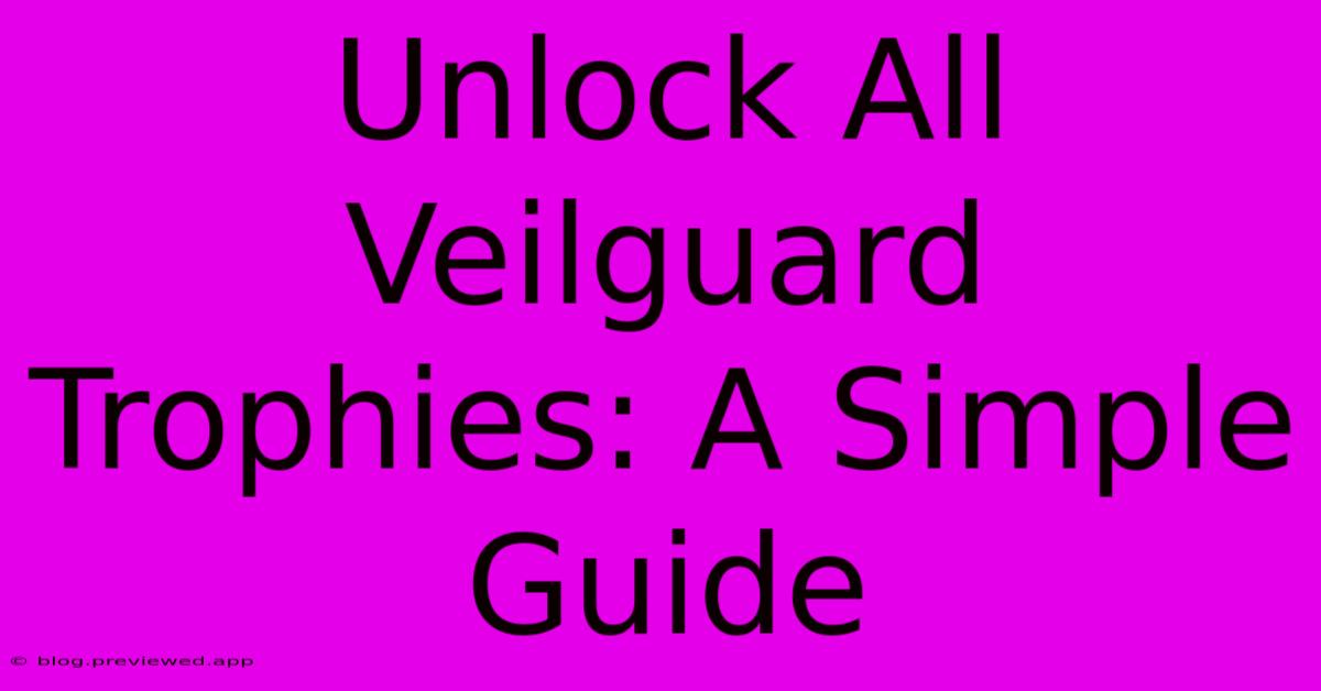 Unlock All Veilguard Trophies: A Simple Guide