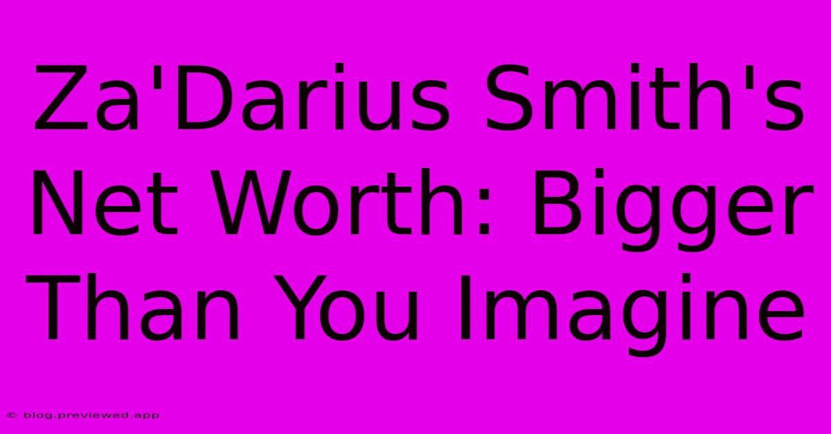 Za'Darius Smith's Net Worth: Bigger Than You Imagine